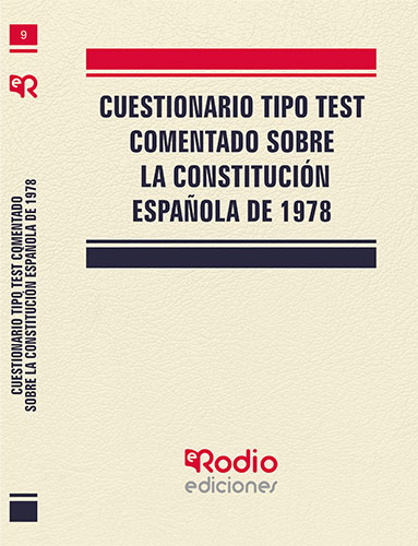 Cuestionario tipo test Comentado sobre la Constitución Española de 1978