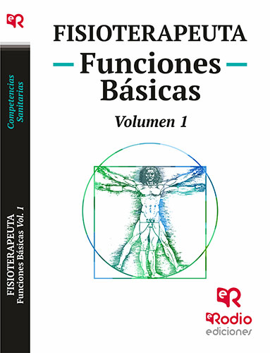 Fisioterapeuta. Funciones Básicas. Volumen 1.