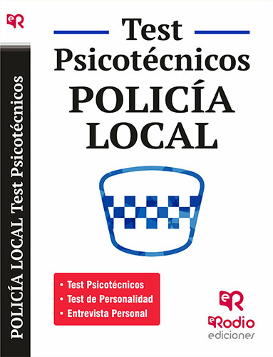 Policía Local. Test Psicotécnicos de Personalidad y Entrevista personal Rodio