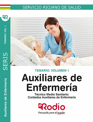 Temario. Volumen 1. Auxiliares de Enfermería. Servicio Riojano de Salud.