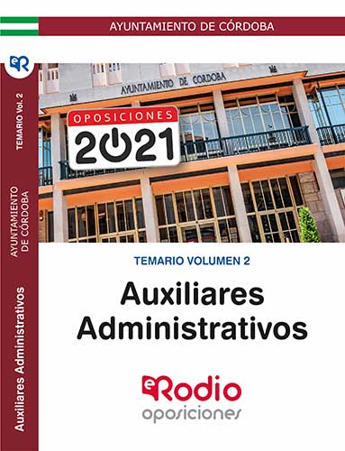 Auxiliar Administrativo. Ayuntamiento de Córdoba. Temario actualizado oposiciones rodio