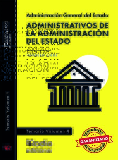 Administrativos Administración del Estado AGE 2024 Volumen 4, ingreso libre. Administración General del Estado. Edición actualizada.