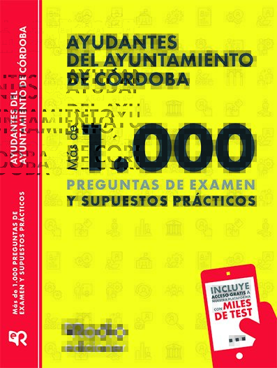 Ayudantes del Ayuntamiento de Córdoba. Más de 1.000 preguntas de examen y Supuestos Prácticos