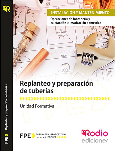 Replanteo y preparación de tuberías. https://www.edicionesrodio.com/temarios/certificados-profesionalidad/