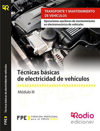 Técnicas básicas de electricidad de vehículos (MF0624_1). Más info en https://www.edicionesrodio.com/temarios/certificados-profesionalidad/