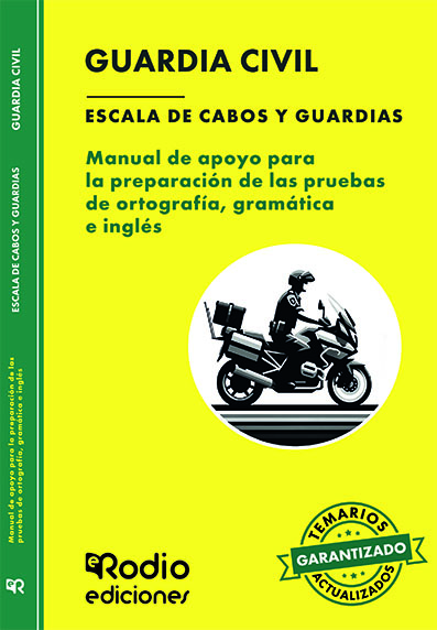 Guardia Civil. Escala de Cabos y Guardias. Manual de apoyo para la preparación de las pruebas de ortografía, gramática e inglés.